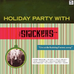 Holiday Party With the Slackers: Live at the Knitting Factory 2009