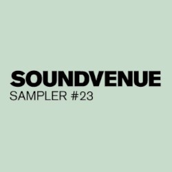 Soundvenue Sampler #23