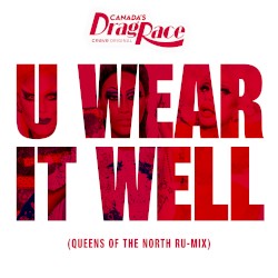 U Wear It Well (Queens of the North Ru‐mix)