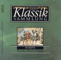 Die Klassiksammlung 32: Rossini: Große Ouvertüren