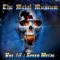 The Metal Museum, Volume 18: Speed Metal