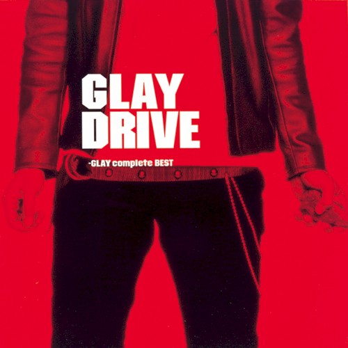 DRIVE -GLAY complete BEST-