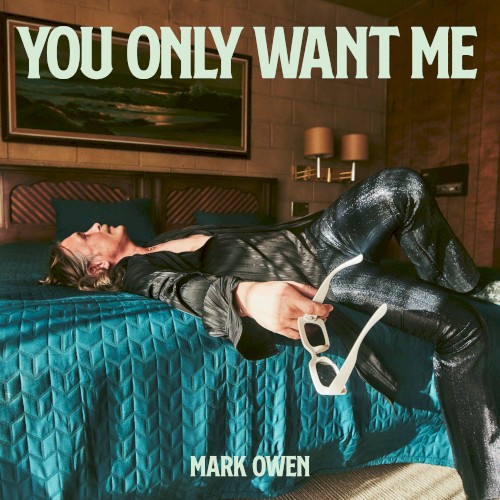 You Only Want Me