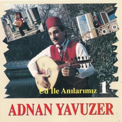 Ud İle Anılarımız 1