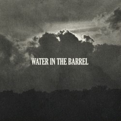 Water in the Barrel