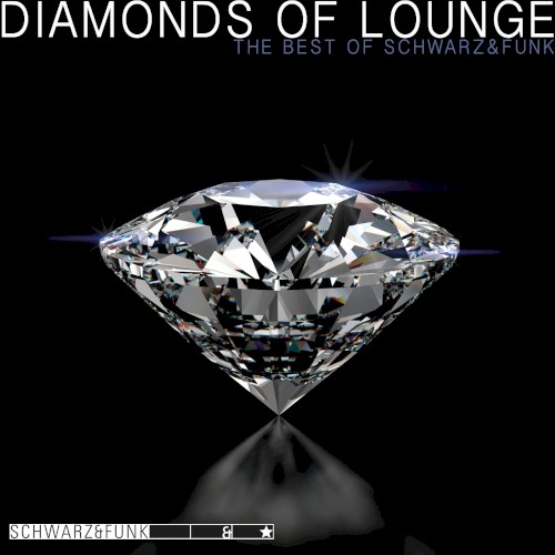 Diamonds of Lounge: The Best of Schwarz & Funk