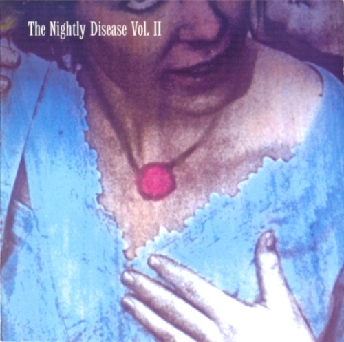 The Nightly Disease, Vol. II
