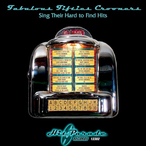 Fabulous Fifties Crooners Sing Their Hard to Find Hits