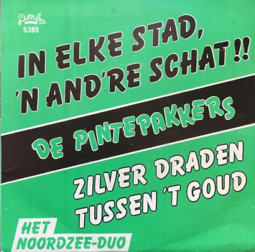 In elke stad, ’n and’re schat!! / Zilver draden tussen ’t goud