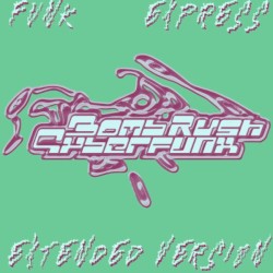 Funk Express (from Bomb Rush Cyberfunk) (Extended Version)