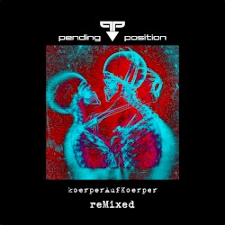 Körper Auf Körper reMixed