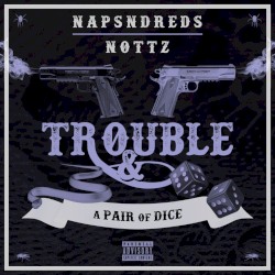 Trouble & a Pair of Dice