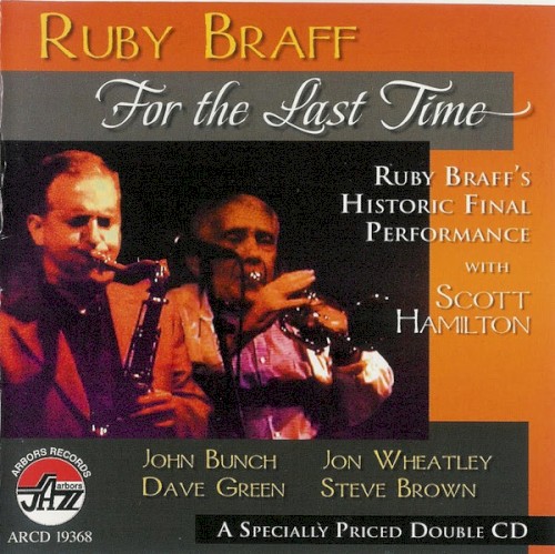 For the Last Time - Ruby Braff's Historic Final Performance With Scott Hamilton