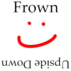 Frown Upside Down