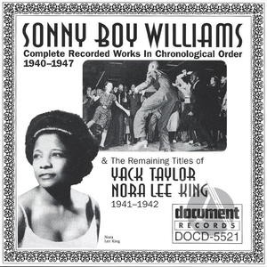 Sonny Boy Williams, Yack Taylor, Nora Lee King - 1940-1947 & Yack Taylor, Nora Lee King 1941-1942