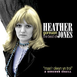 Goreuon: The Best of Heather Jones