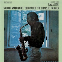 Dedicated to Charlie Parker