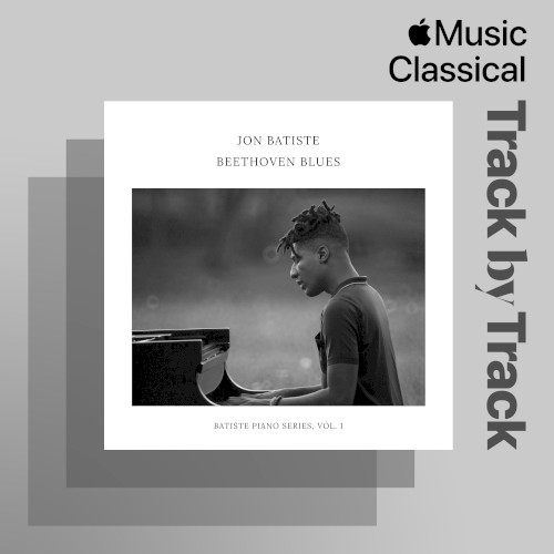 Track by Track Commentary: Jon Batiste on Beethoven Blues