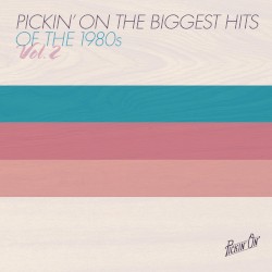 Pickin’ On the Biggest Hits of the 1980s, Vol. 2