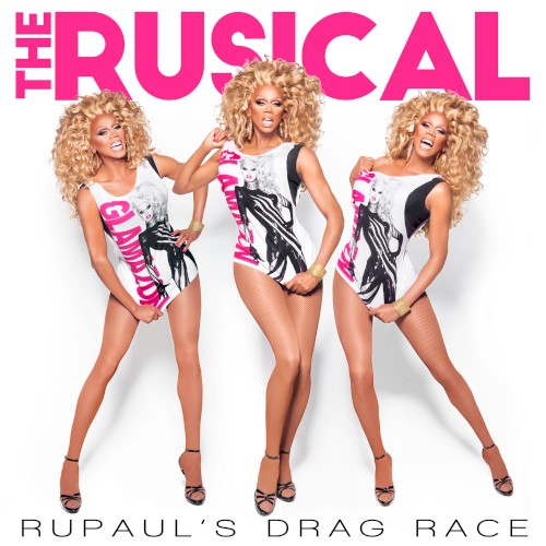 RuPaul’s Drag Race: The Rusical