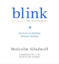 Blink: The Power of Thinking Without Thinking