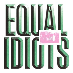 Equal Idiots