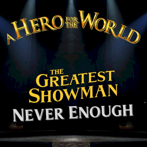 The Greatest Showman: Never Enough