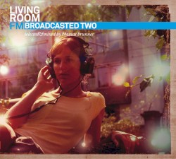Livingroom.fm Broadcasted Two