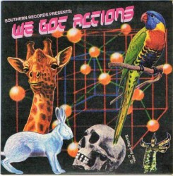 Southern Records Presents: We Got Actions