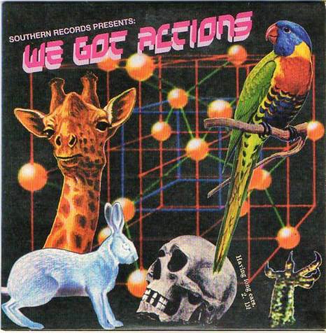 Southern Records Presents: We Got Actions