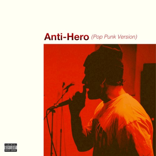 Anti-Hero (Pop Punk Version)