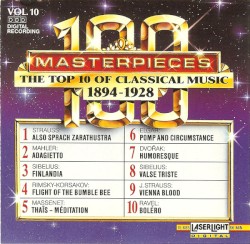 100 Masterpieces, Volume 10: The Top 10 of Classical Music 1894-1928