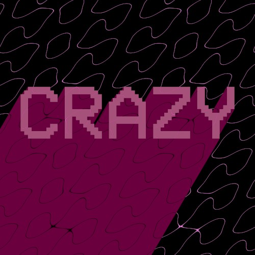 Crazy