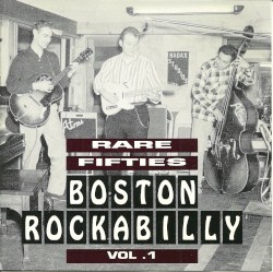 Rare Fifties Boston Rockabilly, Vol. 1