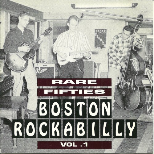 Rare Fifties Boston Rockabilly, Vol. 1
