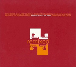Remixed by William Orbit
