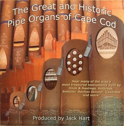 The Great and Historic Pipe Organs of Cape Cod