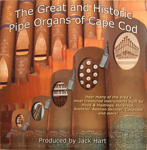 The Great and Historic Pipe Organs of Cape Cod