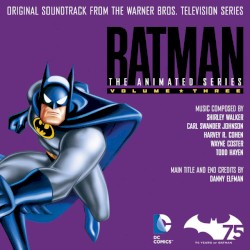 Batman: The Animated Series, Vol. 3 (Original Soundtrack From the Warner Bros. Television Series)