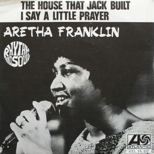 The House That Jack Built / I Say a Little Prayer