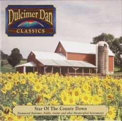 Dulcimer Dan Classics: Star of the County Down
