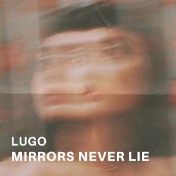 Mirrors Never Lie