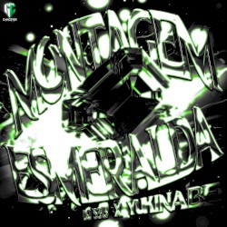 MONTAGEM ESMERALDA