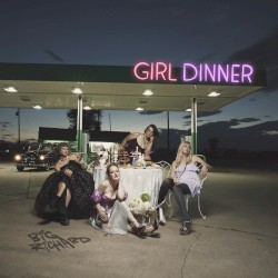 Girl Dinner