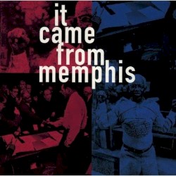 It Came From Memphis