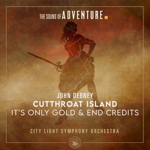 It's Only Gold & End Credits (From "Cutthroat Island“)