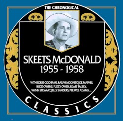 The Chronogical Classics: Skeets McDonald 1955-1958