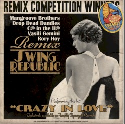 Crazy in Love REMIXES (Remix Competition Winners)