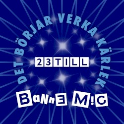 Det börjar verka kärlek banne mig
