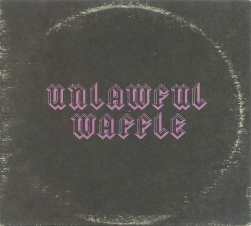 Unlawful Waffle